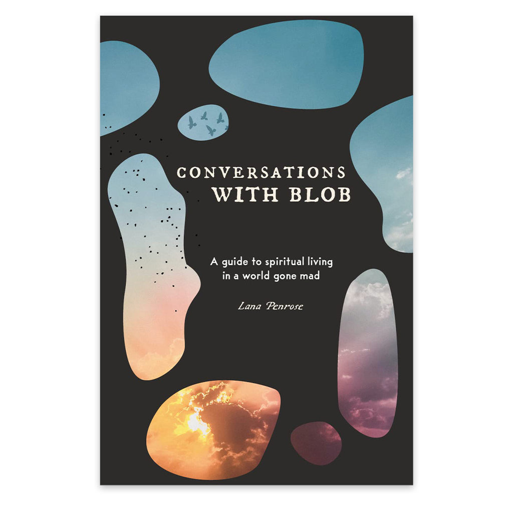 Conversations With Blob: A Guide to Spiritual Living in a World Gone Mad Book Blue Angel Blue Angel
