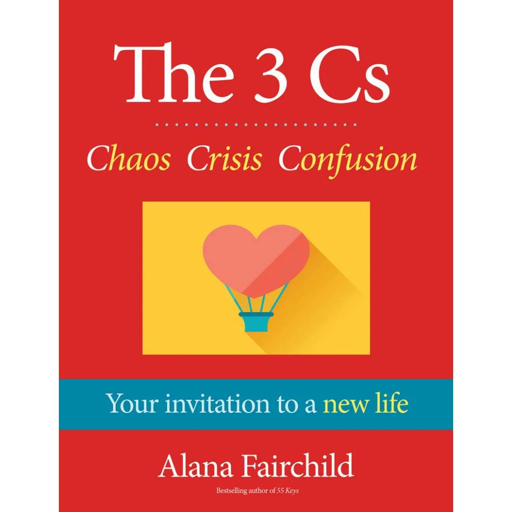 The 3 Cs Chaos Crisis Confusion Alana Fairchild Book Blue Angel Blue Angel